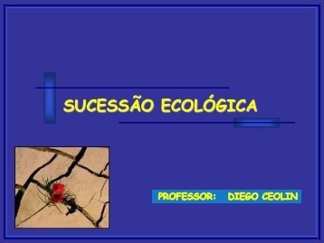 SUCESSÃO ECOLÓGICA