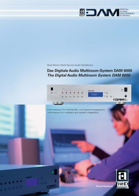 Das Digitale Audio Multiroom-System DAM 6000 The Digital ... - WHD