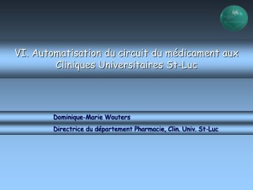 VI Automatisation du circuit du médicament aux Cliniques Universitaires St-Luc