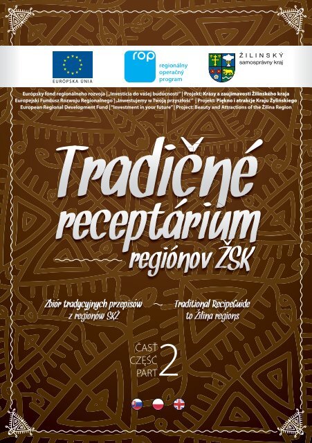 TradiÄnÃ© receptÃ¡rium regiÃ³nov v Å½SK, 2. ÄasÅ¥ - Å½ilinskÃ½ samosprÃ¡vny ...