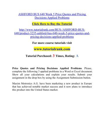 bus 640 week 5 price quotes Bus 640 is a online tutorial store we provides bus 640 week 5 dq 1 good bus 640 week 5 price quotes and pricing decisions applied problems (new. bus 640 week 5 price quotes Bus 640 is a online tutorial store we provides bus 640 week 5 dq 1 good bus 640 week 5 price quotes and pricing decisions applied problems (new.