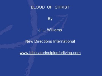 J L Williams New Directions International www.biblicalprinciplesforliving.com