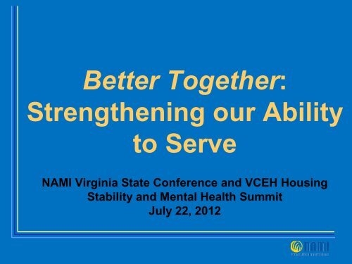 Better Together Strengthening our Ability to Serve