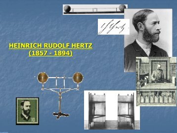 HEINRICH RUDOLF HERTZ (1857 - 1894)