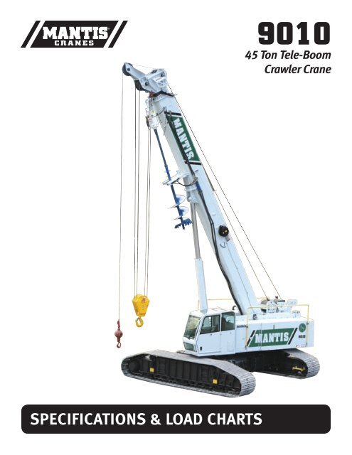 mantisÂ® 9010 45 ton tele-boom crawler crane - z3m.net