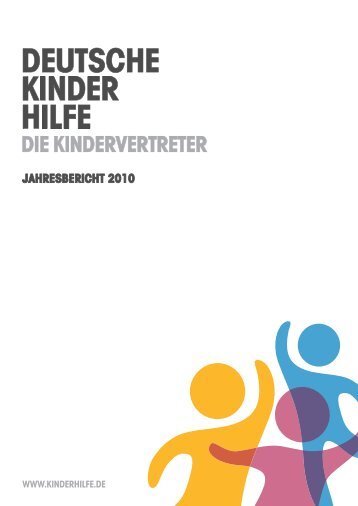 JAHRESBERICHT 2010 - Deutsche Kinderhilfe