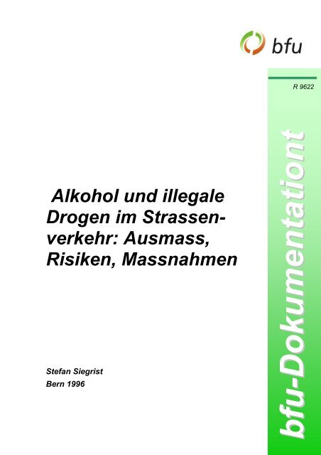 Alkohol und illegale Drogen im Strassenverkehr: Ausmass ... - BfU