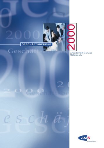 Geschäftsbericht 2000 - Arbeitsmarktservice Österreich