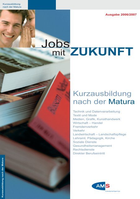 Kurzausbildung nach der Matura - Arbeitsmarktservice Österreich