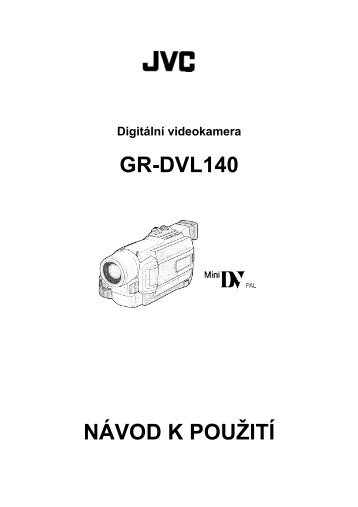 GR-DVL140 NÁVOD K POUŽITÍ