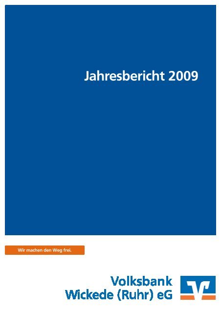 Jahresbericht 2009 - Volksbank Wickede (Ruhr) eG