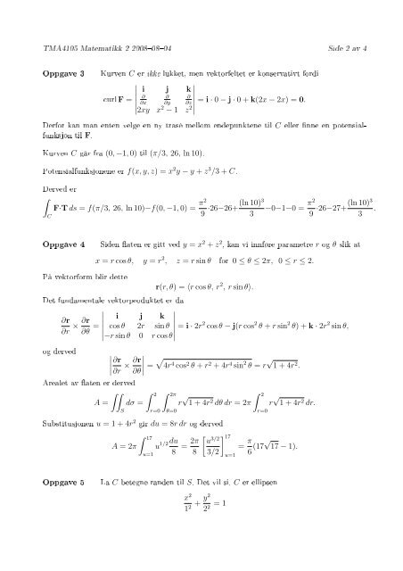 LØSNINGSFORSLAG FOR EKSAMEN I TMA4105 MATEMATIKK 2