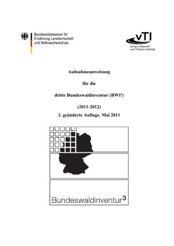 Aufnahmeanweisung für die dritte Bundeswaldinventur (BWI³) (2011 ...