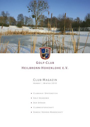 Clubmagazin Herbst / Winter 2010 - Golfclub Heilbronn-Hohenlohe ...