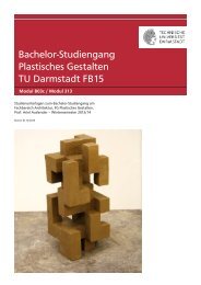 Bachelor-Studiengang Plastisches Gestalten TU Darmstadt FB15