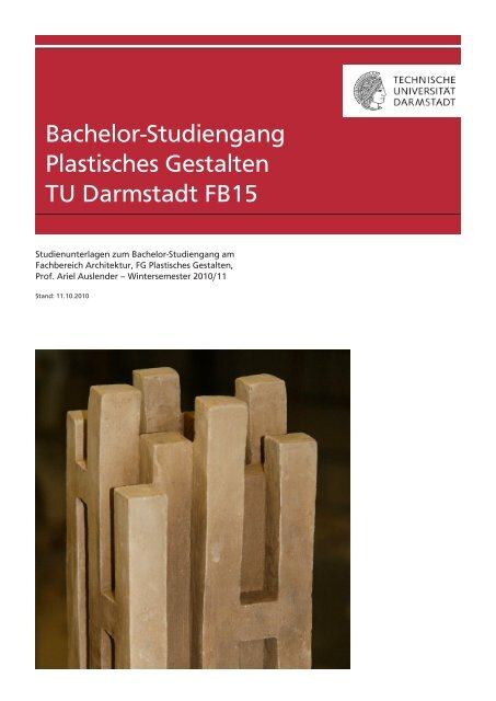 Bachelor-Studiengang Plastisches Gestalten TU Darmstadt FB15