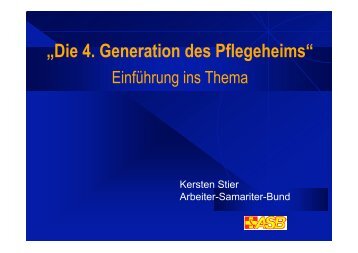 „Die 4. Generation des Pflegeheims“ - Urbanes Wohnen e.V.