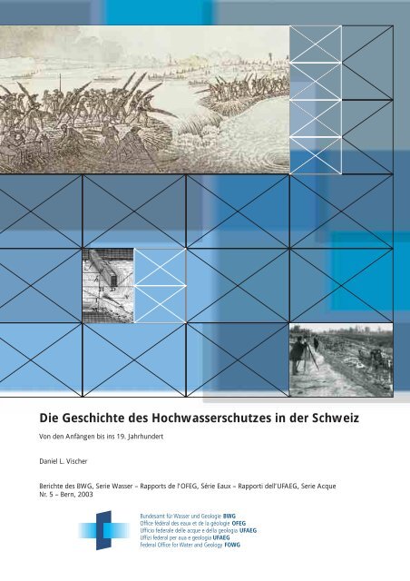 Die Geschichte Des Hochwasserschutzes In Der Schweiz Swv - 