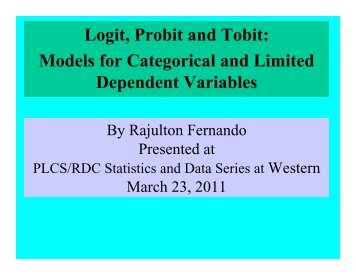 Logit Probit and Tobit Models for Categorical and Limited Dependent Variables