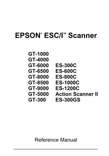 EPSON® ESC/ITM Scanner GT-1000 GT-4000 GT-6000 ES-300C ...