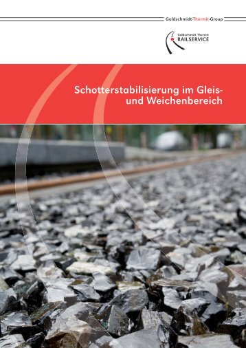 Schotterstabilisierung - Goldschmidt Thermit RAILSERVICE