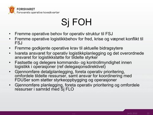 FSJ direktiv for operativ logistikk Operativ logistikk i fremtidens Sjøforsvar