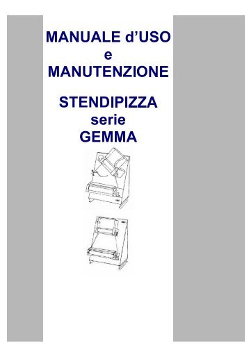 MANUALE d'USO e MANUTENZIONE STENDIPIZZA Serie "GEMMA"