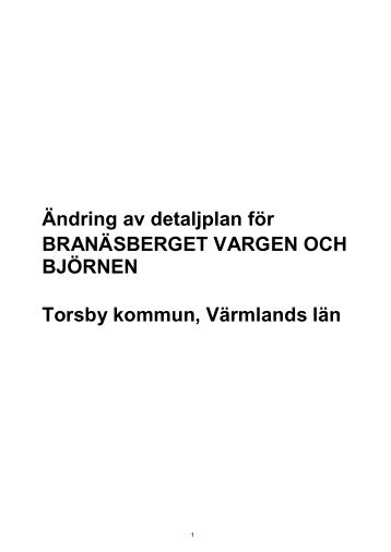 Ãndring av detaljplan fÃ¶r BRANÃSBERGET ... - Torsby kommun