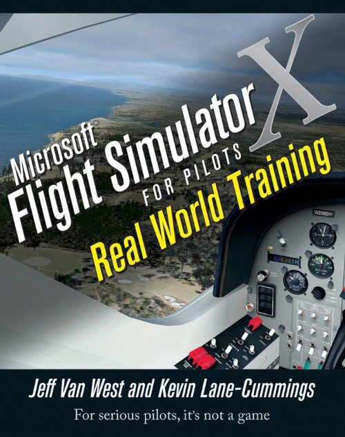 Microsoft Flight Simulator X For Pilots Real World Training - Wiley