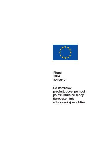 Phare ISPA SAPARD Od nÃ¡strojov predvstupovej ... - Ãrad vlÃ¡dy SR