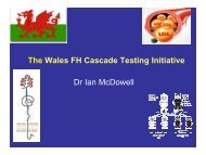 The Wales FH Cascade Testing Initiative Dr Ian McDowell