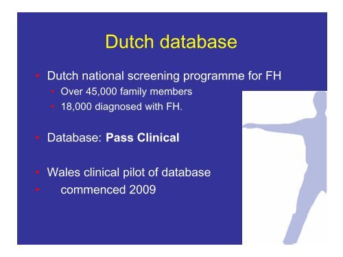 The Wales FH Cascade Testing Initiative Dr Ian McDowell