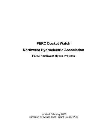 FERC Docket Watch Northwest Hydroelectric Association