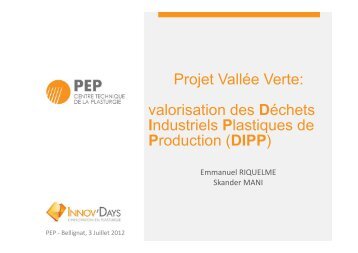 Projet VallÃ©e Verte: valorisation des DÃ©chets Industriels Plastiques ...