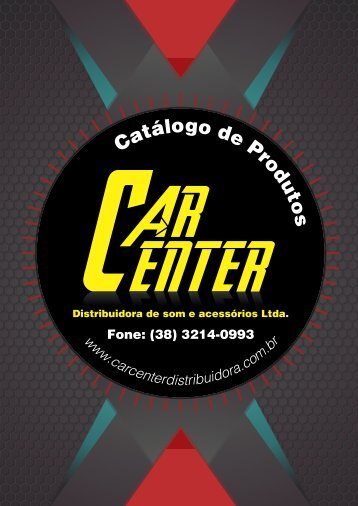 Catalago CarCenter Distribuidora de Som Automotivo - Montes Claros - MG - (38) 3214-0993