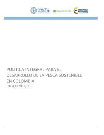 POLITICA INTEGRAL PARA EL DESARROLLO DE LA PESCA SOSTENIBLE EN COLOMBIA