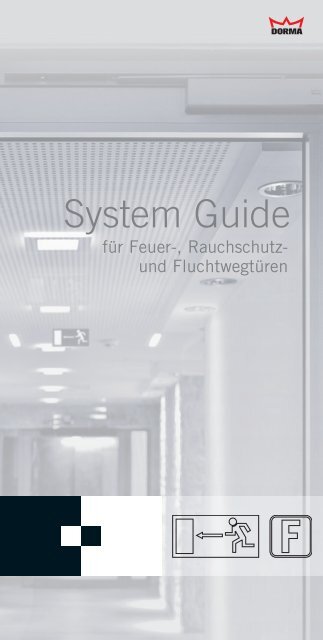 DORMA System Guide- Systemlösungen für Feuer-,Rauchschutz