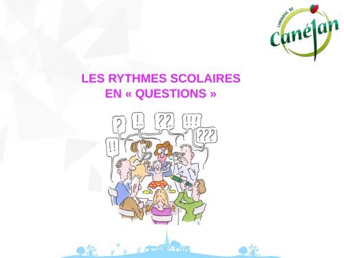 LES RYTHMES SCOLAIRES EN « QUESTIONS »