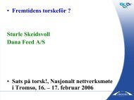 â¢ Fremtidens torskefÃ´r ? Sturle Skeidsvoll Dana Feed ... - Sats pÃ¥ torsk