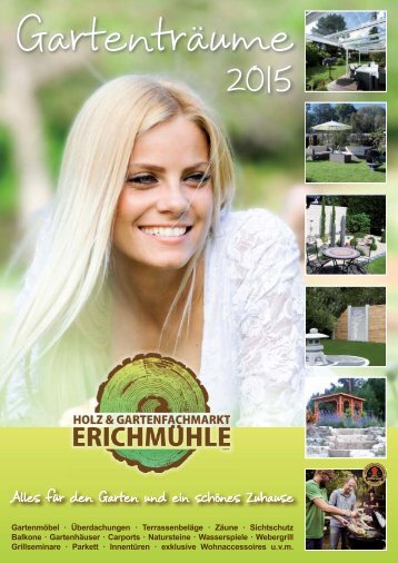 Gartenträume 2015 - Holz & Gartenfachmarkt Erichmühle