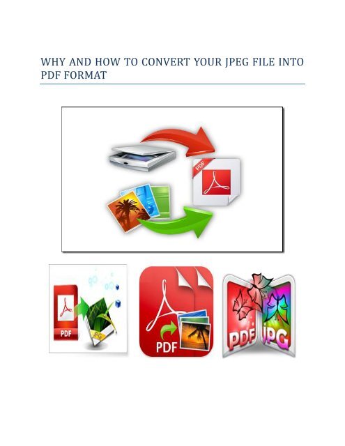 WHY_AND_HOW_TO_CONVERT_YOUR_JPEG_FILE_INTO_PDF_FORMAT
