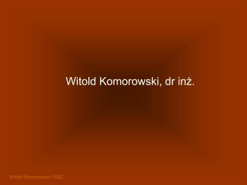 Witold Komorowski dr inż