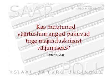 Kas muutunud väärtushinnangud pakuvad tuge majanduskriisist väljumiseks?