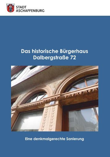 Das historische Bürgerhaus Dalbergstraße 72