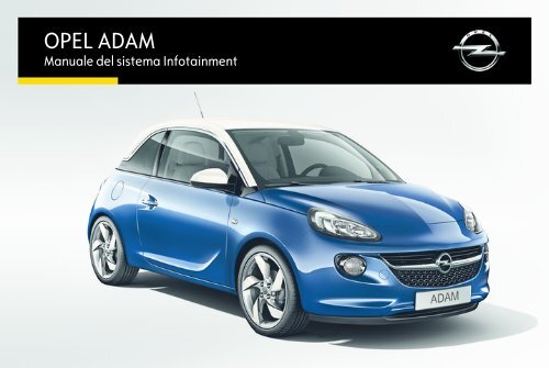 Opel ADAM Infotainment Manual MY 15.5 - ADAM Infotainment Manual MY 15.5 manuale