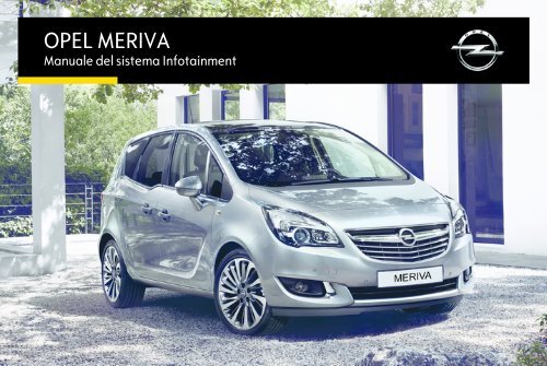 Opel Meriva Infotainment Manual MY 15.5 - Meriva Infotainment Manual MY 15.5 manuale