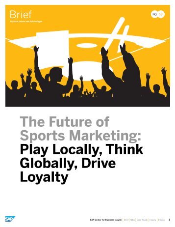The Future of Sports Marketing Play Locally Think Globally Drive Loyalty