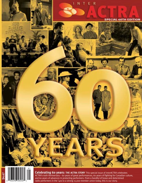 Celebrating 60 years: THE ACTRA STORY This special issue of ...