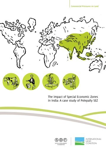 The impact of Special Economic Zones in India A case study of Polepally SEZ