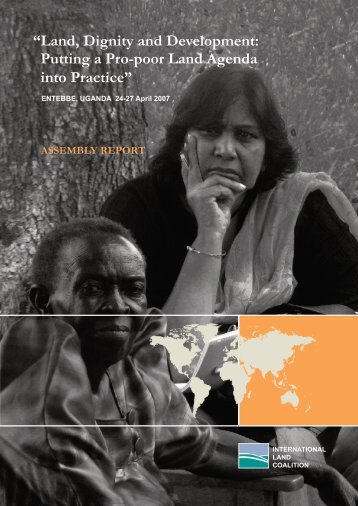 “Land Dignity and Development Putting a Pro-poor Land Agenda into Practice”